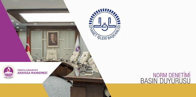 Diyanet İşleri Başkanlığı Personelinin Siyaset Yapamayacağını Düzenleyen Kurala İlişkin Kararın Basın Duyurusu