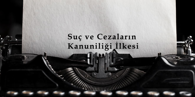 Terör Örgütüne Dönüştüğü Bilinen Bir Yapıya Üye Olunması Nedeniyle Suç ve Cezaların Kanuniliği İlkesinin İhlal Edilmediği