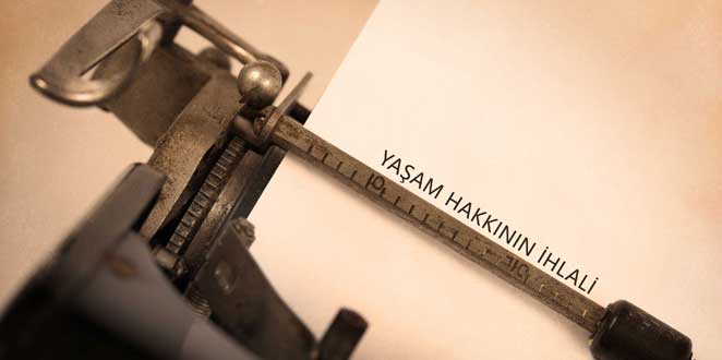 Ölüm Olayıyla İlgili Yeterli Araştırma Yapılmaması Nedeniyle Yaşam Hakkının İhlal Edilmesi
