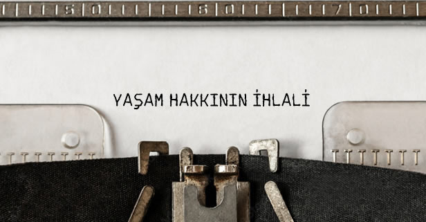 Ölüm ve Yaralanma Olayı Sonrası Ceza Yargılamasının Etkisizliği Nedeniyle Yaşam Hakkının Maddi ve Usul Boyutlarının İhlal Edilmesi