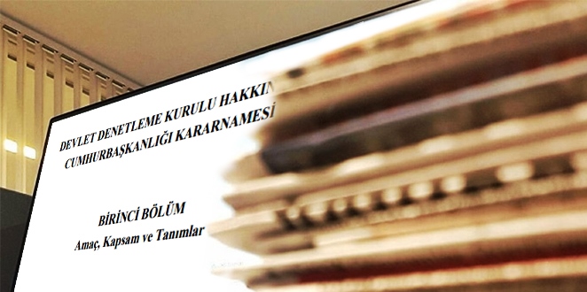 Devlet Denetleme Kurulunun Yetkilerini Düzenleyen Cumhurbaşkanlığı Kararnamesi’nin Kurallarının İncelenmesi